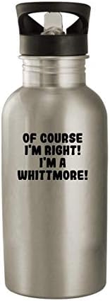 Produtos Molandra, é claro, estou certo! Eu sou um Whittmore! - 20 onças de aço inoxidável garrafa de água, prata