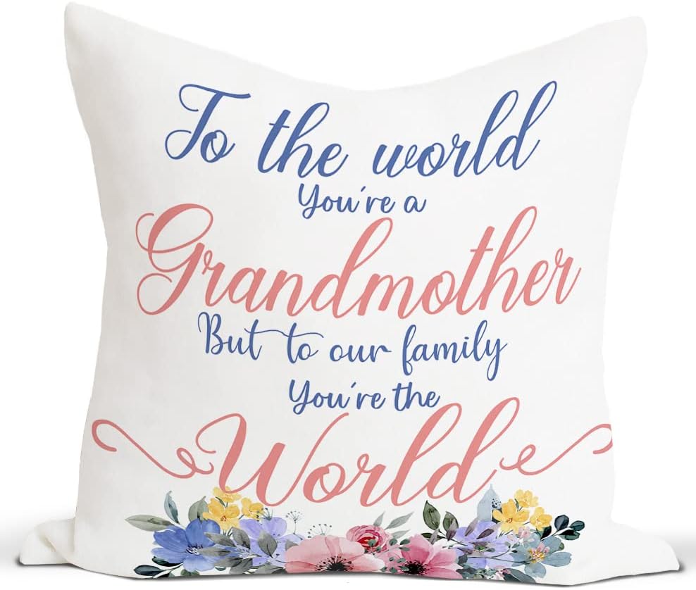 Para o mundo, você é uma avó, mas para nossa família você é o mundo que as capas de travesseiros decoram o quarto
