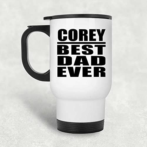 Designsify Corey Melhor pai de todos os tempos, caneca de viagem branca de 14 onças de aço inoxidável