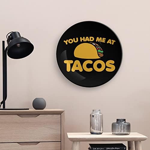 Você me teve no Taco Bone China Decorativa Placas redondas Cerâmica Artesanato com Display Stand for Home Office Wall Dinner Decor