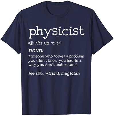 Definição do físico - T -shirt de presentes de nerd de ciência engraçada da física