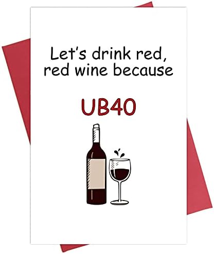 Cartão engraçado de 40 anos, cartão de 40 anos, com 40 anos, vamos beber vinho tinto vermelho porque o UB40.