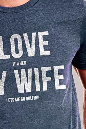 Camiseta engraçada de golfe para homens, eu adoro quando minha esposa me deixa ir golfe, colaboração