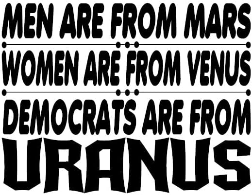 Os homens são de Marte - as mulheres são de Vênus - os democratas são de Urano Decal.