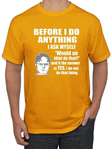 Wild Bobby Office Dwight Citação | Antes de fazer qualquer coisa, camiseta gráfica da cultura pop masculina