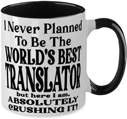 Tradutor 11oz Two Tone Caneca de café em preto e branco, eu nunca planejei ser o melhor tradutor do mundo, mas aqui estou, absolutamente esmagando! Melhor diversão para o tradutor