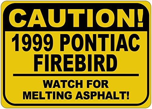 1999 99 Pontiac Firebird Cuidado Sinal de asfalto - 12 x 18 polegadas